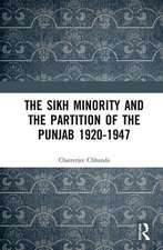 The Sikh Minority and the Partition of the Punjab 1920-1947