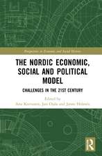 The Nordic Economic, Social and Political Model: Challenges in the 21st Century