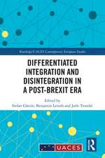 Differentiated Integration and Disintegration in a Post-Brexit Era