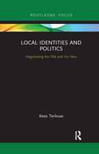 Local Identities and Politics: Negotiating the Old and the New