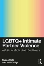 LGBTQ+ Intimate Partner Violence: A Guide for Mental Health Practitioners