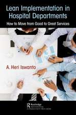 Lean Implementation in Hospital Departments: How to Move from Good to Great Services