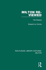 Milton Re-viewed: Ten Essays