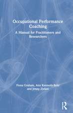 Occupational Performance Coaching: A Manual for Practitioners and Researchers