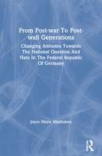 From Post-war To Post-wall Generations: Changing Attitudes Towards The National Question And Nato In The Federal Republic Of Germany