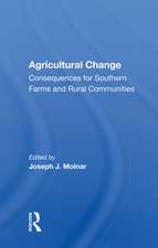 Agricultural Change: Consequences For Southern Farms And Rural Communities