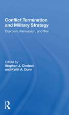 Conflict Termination And Military Strategy: Coercion, Persuasion, And War