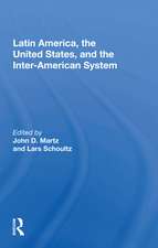 Latin America, the United States, and the Inter-American System