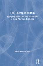 The Therapist Within: Applying Reflective Psychotherapy to Help Alleviate Suffering