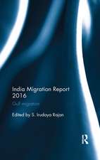 India Migration Report 2016: Gulf migration