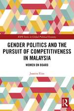 Gender Politics and the Pursuit of Competitiveness in Malaysia: Women on Board