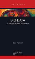 Big Data: A Tutorial-Based Approach