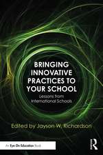 Bringing Innovative Practices to Your School: Lessons from International Schools