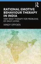 Rational Emotive Behaviour Therapy in India: Very Brief Therapy for Problems of Daily Living