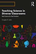 Teaching Science in Diverse Classrooms: Real Science for Real Students