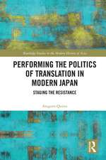 Performing the Politics of Translation in Modern Japan: Staging the Resistance