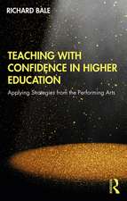 Teaching with Confidence in Higher Education: Applying Strategies from the Performing Arts