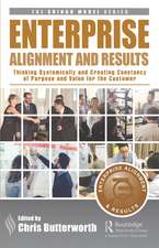 Enterprise Alignment and Results: Thinking Systemically and Creating Constancy of Purpose and Value for the Customer