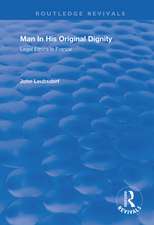 Man in His Original Dignity: Legal Ethics in France