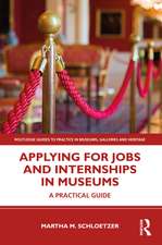 Applying for Jobs and Internships in Museums