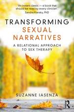 Transforming Sexual Narratives: A Relational Approach to Sex Therapy