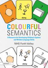 Colourful Semantics: A Resource for Developing Children’s Spoken and Written Language Skills