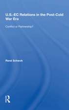 U.S.- EC Relations In The Post-cold War Era: Conflict Or Partnership?