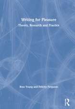 Writing for Pleasure: Theory, Research and Practice