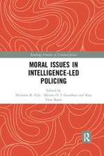 Moral Issues in Intelligence-led Policing