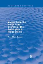 Voices from the Shop Floor: Dramas of the Employment Relationship