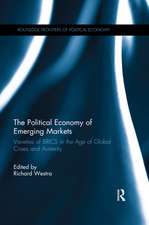 The Political Economy of Emerging Markets: Varieties of BRICS in the Age of Global Crises and Austerity