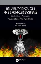 Reliability Data on Fire Sprinkler Systems: Collection, Analysis, Presentation, and Validation