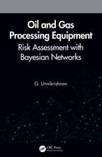 Oil and Gas Processing Equipment: Risk Assessment with Bayesian Networks