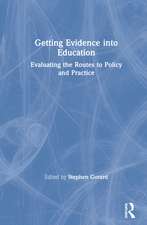 Getting Evidence into Education: Evaluating the Routes to Policy and Practice