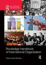 Routledge Handbook of International Organization