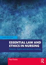 Essential Law and Ethics in Nursing: Patients, Rights and Decision-Making