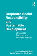 Corporate Social Responsibility and Sustainable Development: Strategies, Practices and Business Models