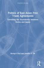 Politics of East Asian Free Trade Agreements: Unveiling the Asymmetry between Korea and Japan