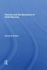 Parents And The Dynamics Of Child Rearing