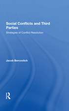 Social Conflicts And Third Parties: Strategies Of Conflict Resolution