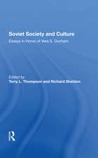 Soviet Society And Culture: Essays In Honor Of Vera S. Dunham