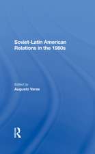 Sovietlatin American Relations In The 1980s