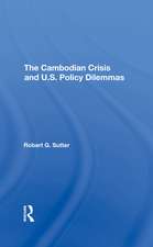 The Cambodian Crisis And U.s. Policy Dilemmas