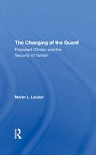 The Changing Of The Guard: President Clinton And The Security Of Taiwan