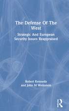 The Defense Of The West: Strategic And European Security Issues Reappraised