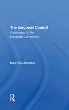 The European Council: Gatekeeper Of The European Community