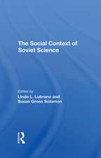 The Social Context Of Soviet Science