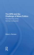 The Spd And The Challenge Of Mass Politics: The Dilemma Of The German Volkspartei