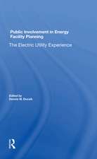 Public Involvement In Energy Facility Planning: The Electric Utility Experience