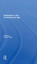 Radicalism In The Contemporary Age, Volume 1: Sources Of Contemporary Radicalism